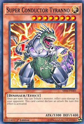Super Conductor Tyranno (SR04-EN005) - Structure Deck: Dinosmasher's Fury 1st Edition