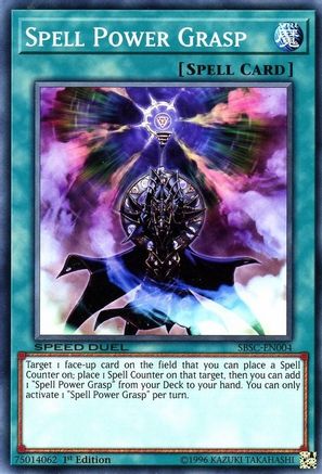 Spell Power Grasp (SBSC-EN004) - Speed Duel: Scars of Battle 1st Edition