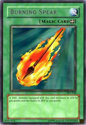 Burning Spear (TP1-010) - Tournament Pack 1 Unlimited