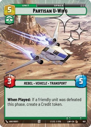 Partisan U-Wing (Hyperspace Foil) (663) - A Lawless Time Foil