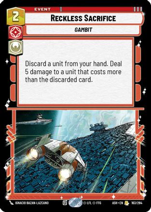 Reckless Sacrifice (163/264) - Ashes of the Empire