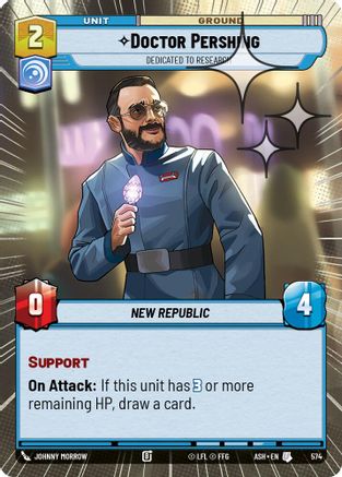 Doctor Pershing - Dedicated to Research (Hyperspace Foil) (574) - Ashes of the Empire Foil