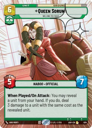 Queen Soruna - Willing to Fight (Hyperspace Foil) (634) - Ashes of the Empire Foil