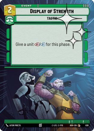 Display of Strength (Hyperspace Foil) (638) - Ashes of the Empire Foil