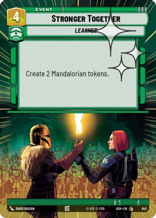 Stronger Together (Hyperspace Foil) (642) - Ashes of the Empire Foil