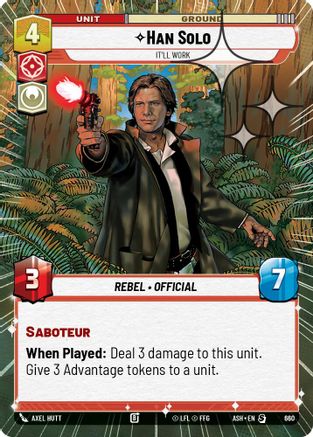 Han Solo - It'll Work (Hyperspace Foil) (660) - Ashes of the Empire Foil