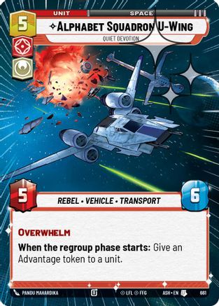 Alphabet Squadron U-Wing - Quiet Devotion (Hyperspace Foil) (661) - Ashes of the Empire Foil
