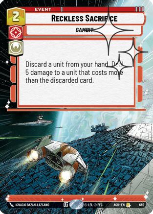 Reckless Sacrifice (Hyperspace Foil) (665) - Ashes of the Empire Foil