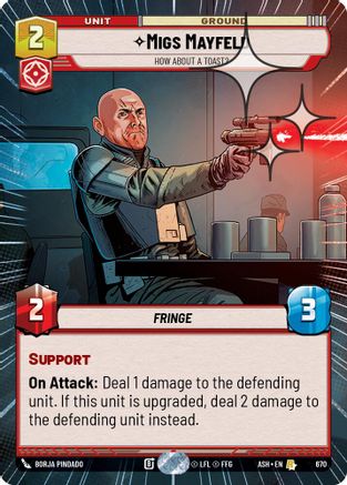 Migs Mayfeld - How About a Toast? (Hyperspace Foil) (670) - Ashes of the Empire Foil