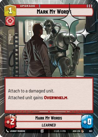 Mark My Words (Hyperspace Foil) (683) - Ashes of the Empire Foil