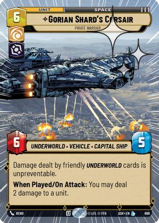 Gorian Shard's Corsair - Pirate Warship (Hyperspace Foil) (698) - Ashes of the Empire Foil