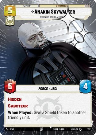 Anakin Skywalker - You Were Right About Me (Hyperspace Foil) (757) - Ashes of the Empire Foil
