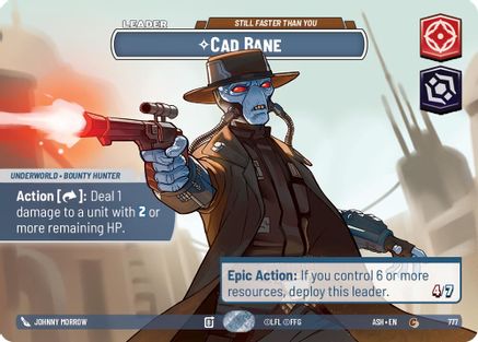 Cad Bane - Still Faster Than You (Showcase) (777) - Ashes of the Empire Foil