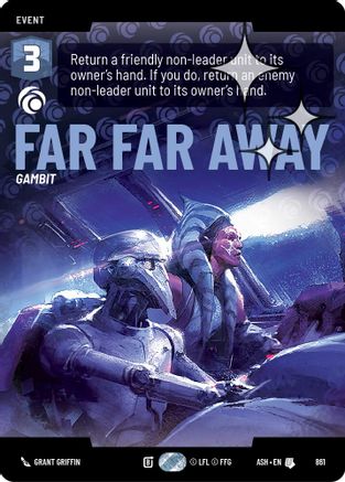 Far Far Away (Prestige Foil) (861) - Ashes of the Empire Foil