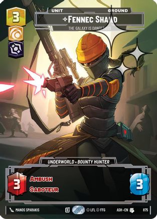 Fennec Shand - The Galaxy Is Dangerous (Prestige Foil) (875) - Ashes of the Empire Foil