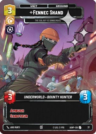 Fennec Shand - The Galaxy Is Dangerous (Foil) (37) - Ashes of the Empire  Weekly Play Promos Foil