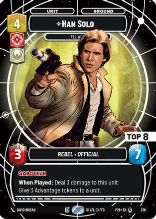Han Solo - It'll Work (Top 8) (236) - Sector and Regional Promos Season 2 Foil