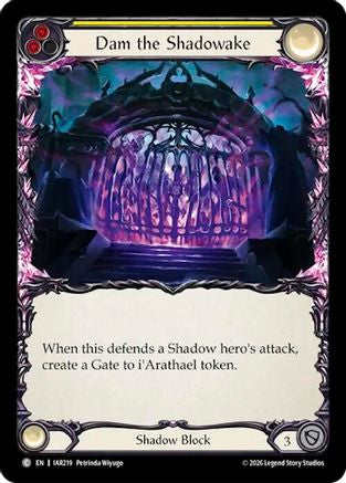 Dam the Shadowake (Yellow) (IAR219) - Usurp the Shadow Throne