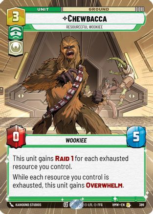 Chewbacca - Resourceful Wookiee (Hyperspace) (389) - Homeworlds