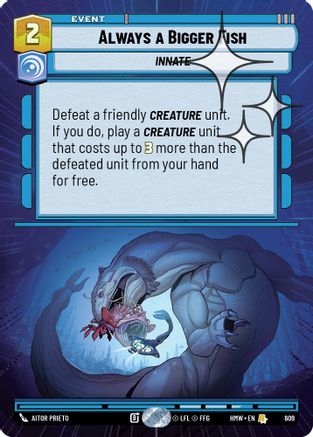 Always a Bigger Fish (Hyperspace Foil) (609) - Homeworlds Foil