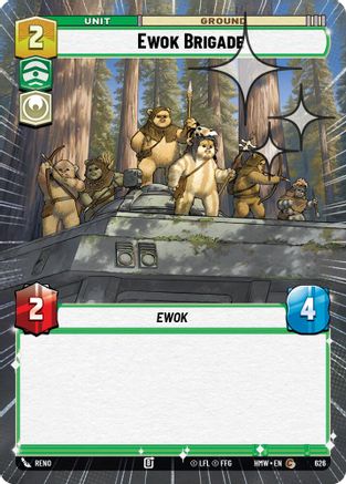 Ewok Brigade (Hyperspace Foil) (626) - Homeworlds Foil