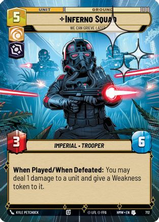 Inferno Squad - We Can Grieve Later (Hyperspace Foil) (712) - Homeworlds Foil