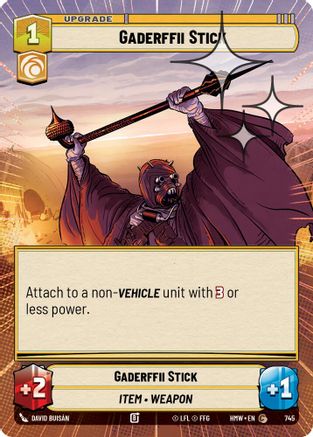 Gaderffii Stick (Hyperspace Foil) (745) - Homeworlds Foil
