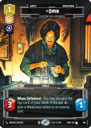 Qimir - Everyone Has a Weakness (Prestige Foil) (894) - Homeworlds Foil