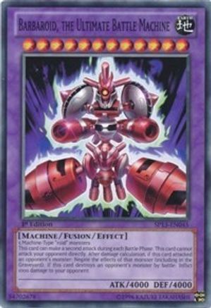 Barbaroid, the Ultimate Battle Machine (SP13-EN045) - Star Pack 2013 1st Edition