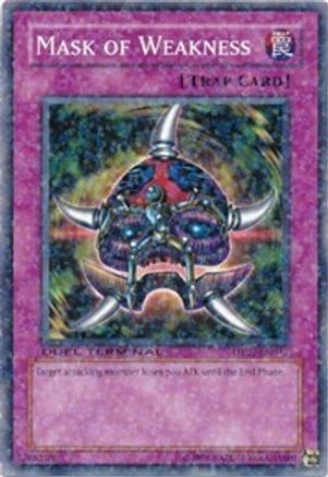 Mask of Weakness (DT01-EN047) - Duel Terminal 1 Limited