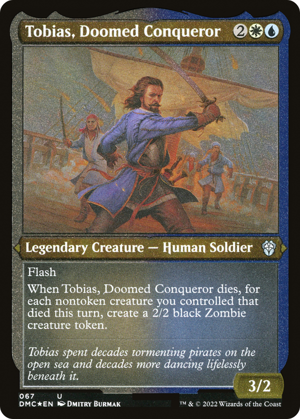 Tobias, Doomed Conqueror (Foil Etched) [Dominaria United Commander]